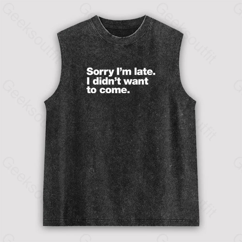 I Didn't Want to Come Unisex Washed Tank